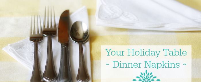 Holiday Table ~ Folding and Pressing Cloth Napkins