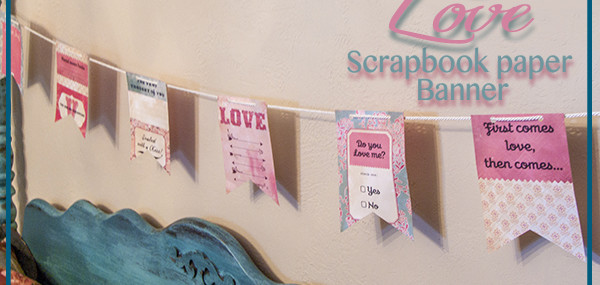 How to Make a Valentine Banner from Scrapbook Paper
